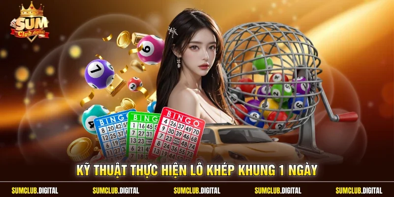 Kỹ thuật thực hiện lô khép khung 1 ngày