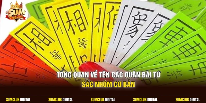 Tổng quan về tên các quân bài tứ sắc nhóm cơ bản